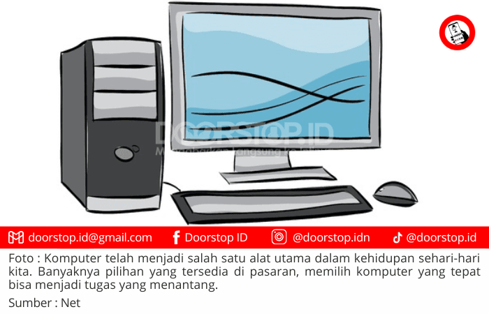 Panduan Memilih Komputer: Tips dan Pertimbangan untuk Pembeli Cerdas