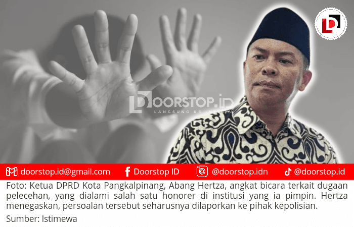 Menyoal Dugaan Pelecehan Honorer di DPRD Kota Pangkalpinang, Abang Hertza: Lapor ke Polisi