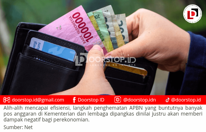 Efisiensi Anggaran, Ekonom: Awas Menggerus Ekonomi Nasional