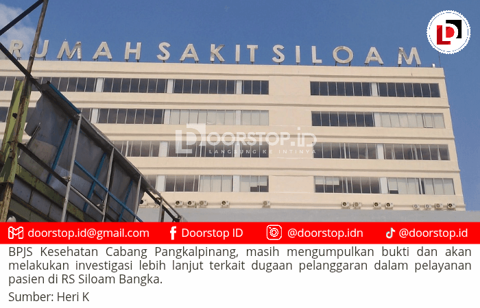 Mediasi Kasus Dugaan Penelantaran Pasien di RS Siloam Bangka, BPJS Kesehatan: Akan Kami Investigasi