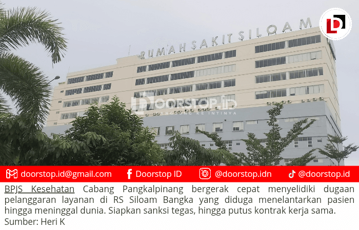 RS Siloam Bangka Terancam Sanksi Berat, BPJS Kesehatan: Bisa Sampai Putus Kontrak