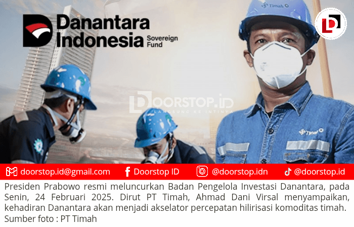 Danantara Resmi Diluncurkan, Dirut PT Timah Sebut Akan Jadi Katalisator untuk Hilirisasi