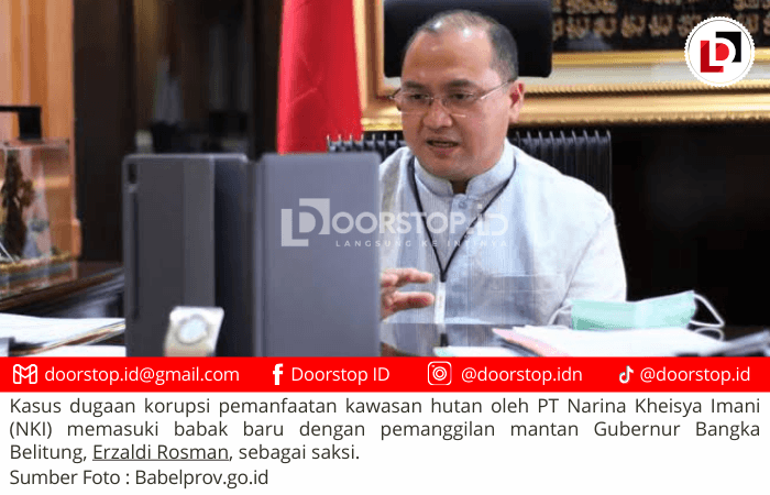 Eks Gubernur Babel, Erzaldi Rosman, Dipanggil Jadi Saksi Kasus Korupsi PT NKI