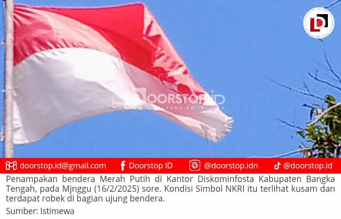 Simbol NKRI yang Sudah Kusam dan Sobek “Masih” Berkibar di Kantor Diskominfosta Kabupaten Bangka Tengah, Terdampak Efisiensi Anggaran?