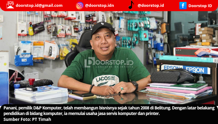 Mitra Binaan PT Timah ”D&P Komputer” Makin Eksis, Sukses Kembangkan Usaha Layanan Servis dan Sparepart