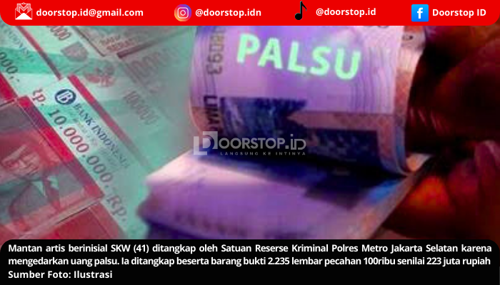 Mantan Artis Ditangkap karena Edarkan Uang Palsu Rp223 Juta