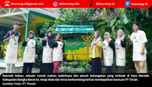 Kisah Roemah Kebun Bangka Barat yang Tetap Eksis Berkat Dukungan PT Timah