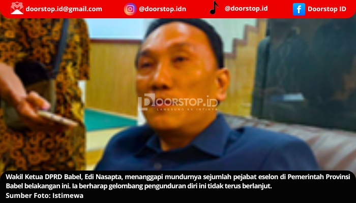 Edi Nasapta Tanggapi Pengunduran Diri Sejumlah Pejabat Pemprov Babel