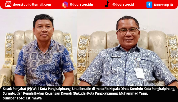 Unu Ibnudin, Pj Wali Kota yang Bergerak Cepat dan Efektif untuk Pangkalpinang